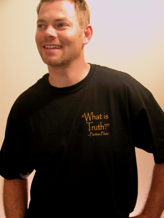 "What is Truth"—Pontius Pilate   Tee Shirt by Balancing the Sword  - Front 2