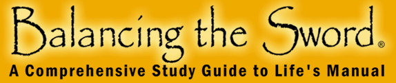 Balancing the Sword - A comprehensive study guide to life's manual